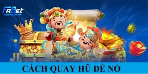 cach-quay-hu-de-no